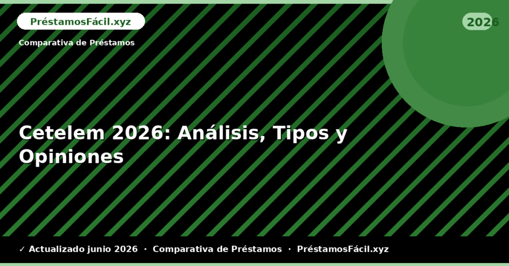 Cetelem: Análisis, Tipos y Opiniones