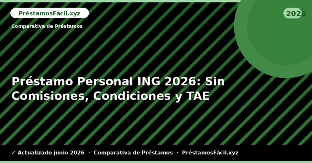 Préstamo Personal ING: Sin Comisiones, Condiciones y TAE