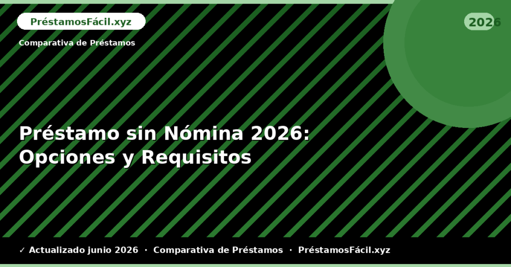 Préstamo sin Nómina: Opciones y Requisitos