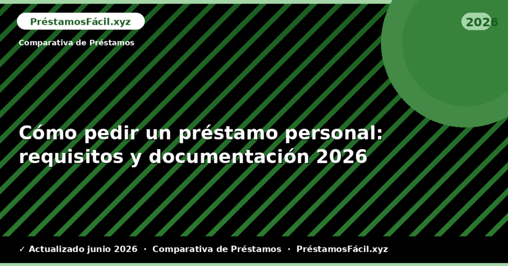 Cómo pedir un préstamo personal: requisitos y documentación