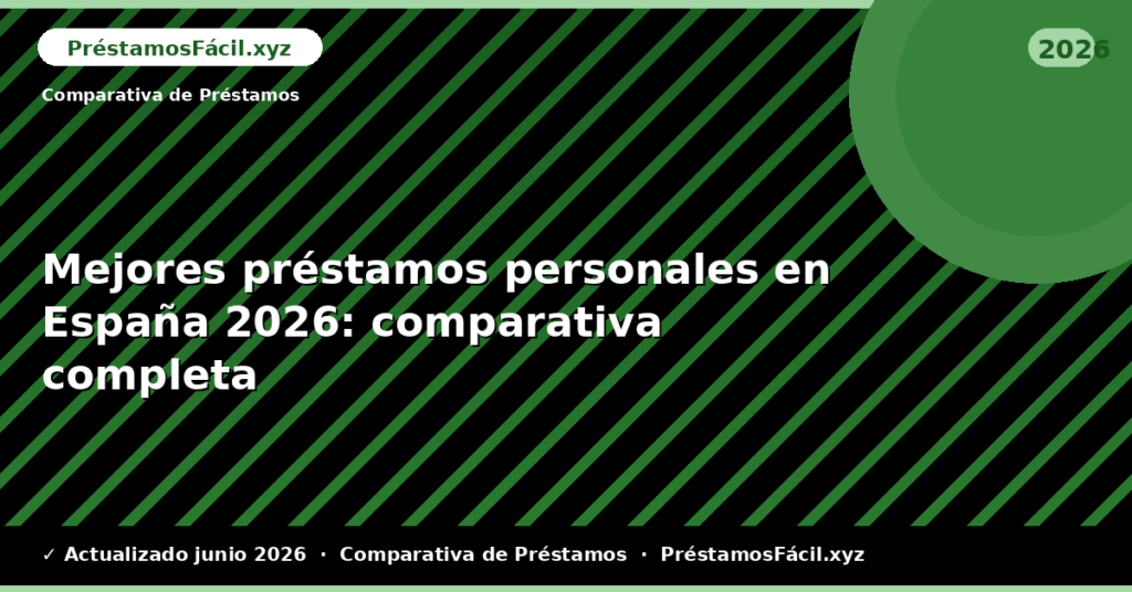 Mejores préstamos personales en España: comparativa completa